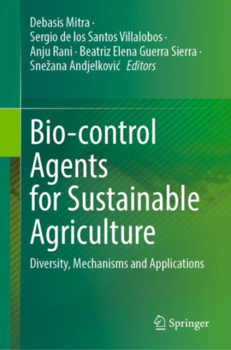 Springer Nature Switzerland AG Bio-control Agents for Sustainable Agriculture
