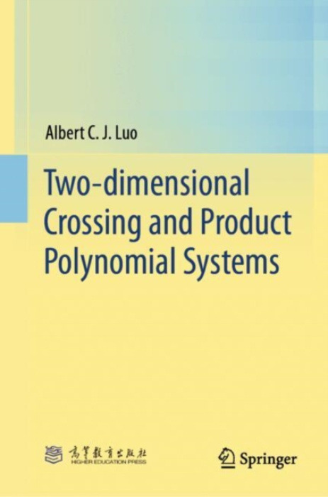 Springer Nature Switzerland AG Two-dimensional Crossing and Product Polynomial Systems - Luo, Albert C. J.