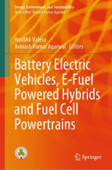 Springer Nature Switzerland AG Battery Electric Vehicles, E-Fuel Powered Hybrids and Fuel Cell Powertrains