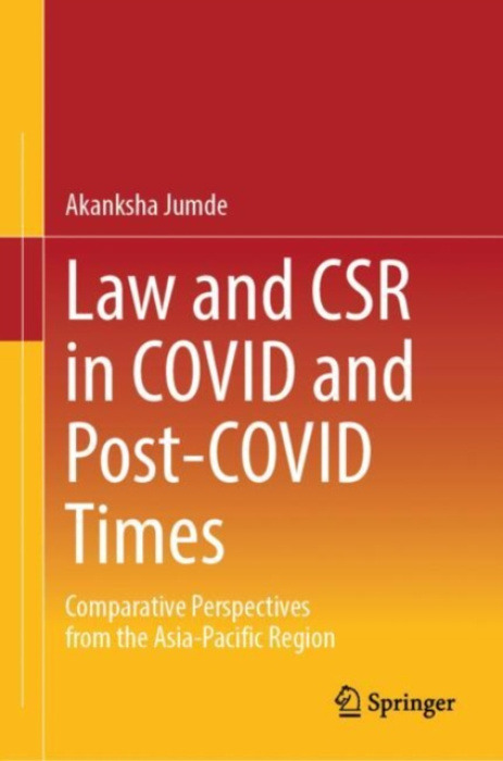 Springer Nature Switzerland AG Law and CSR in COVID and Post-COVID Times - Jumde, Akanksha