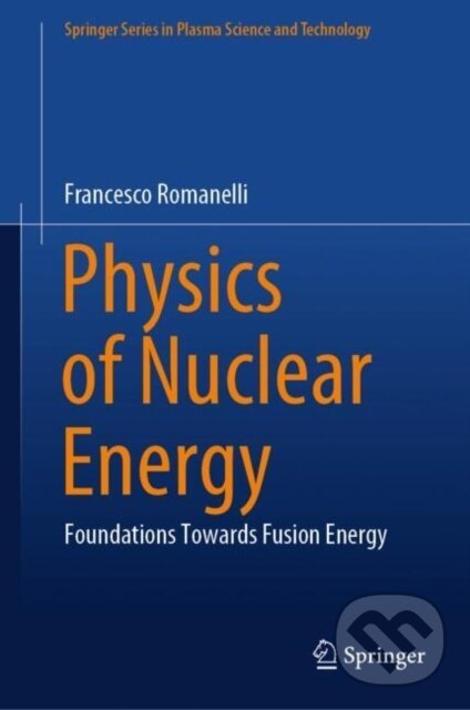 Physics of Nuclear Energy (Foundations Towards Fusion Energy) - kniha z kategorie Fyzika