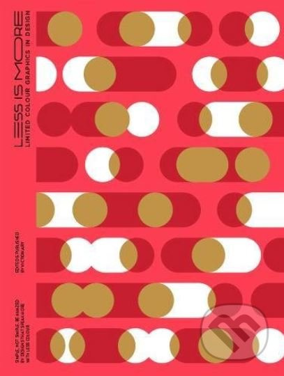 Less is More (Limited Colour Graphics in Design) - kniha z kategorie Byznys a management