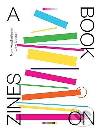 A Book on Zines: New Aesthetics in Zine Design - Victionary