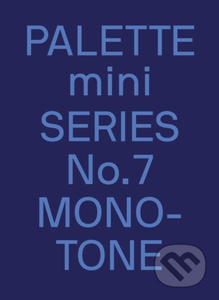 Palette mini 07: Monotone (New single-colour graphics) - kniha z kategorie Design
