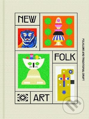 New Folk Art (Folklore and traditional craft) - kniha z kategorie Grafický design