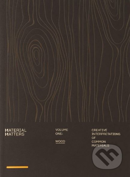 Material Matters-Wood (Creative Applications of Common Materials) - kniha z kategorie Design