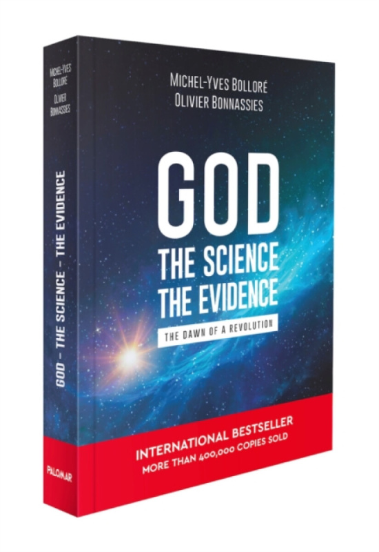Abrams God, the Science, the Evidence - Bollore, Michel-Yves a Bonnassies, Olivier