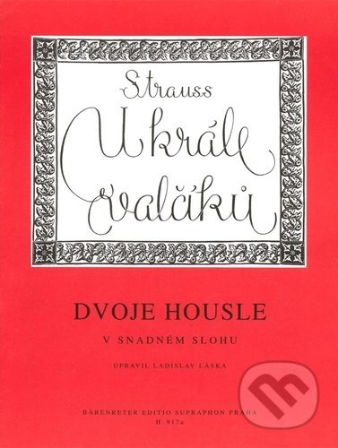 U krále valčíků (Dvoje housle v snadném slohu) - Johann Strauss - kniha z kategorie Hudba