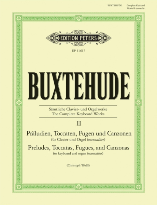 EDITION PETERS Complete Keyboard Works Vol. II: Preludes, Toccatas, Fugues, and Canzonas