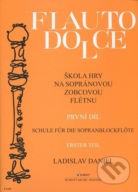 Škola hry na sopránovou zobcovou flétnu I - Ladislav Daniel