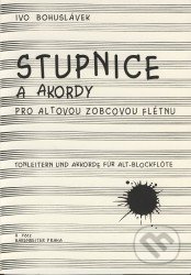 Stupnice a akordy pro altovou zobcovou flétnu - Ivo Bohuslávek - kniha z kategorie Hudba