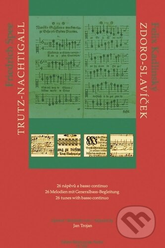 Trutz-nachtigall Zdoro-slavíček - Friedrich Spee, Felix Kadlinský - kniha z kategorie Noty