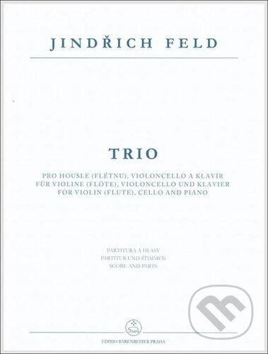 Trio pro housle (flétnu), violoncello a klavír - Jindřich Feld - kniha z kategorie Noty