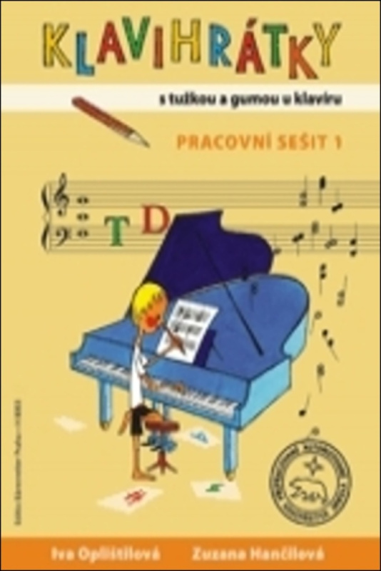 Klavihrátky - s tužkou a gumou u klavíru - pracovní sešit 1 - Iva Oplištilová, Zuzana Hančilová