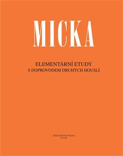 Elementární etudy s doprovodem druhých houslí - Josef Micka