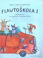 Flautoškola 1 - Jan Kvapil, Eva Kvapilová