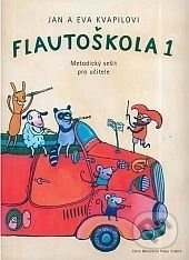 Flautoškola 1 - Metodický sešit pro učitele - Jan Kvapil, Eva Kvapilová