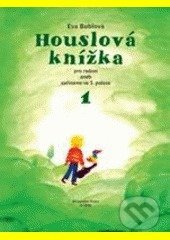 Houslová knížka pro radost 1 - Eva Bublová