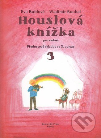 Houslová knížka pro radost 3 - Eva Bublová