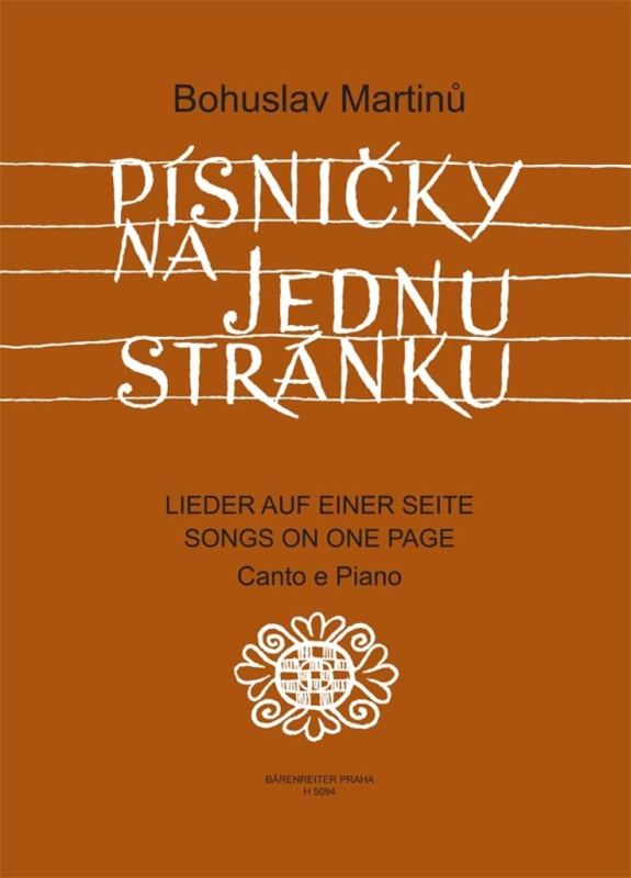 Písničky na jednu stránku - Cyklus písní na texty moravské lidové poezie - Bohuslav Martinů