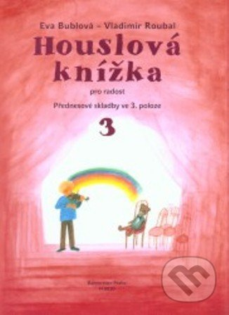 Houslová knížka pro radost 3 - klavírní doprovody - Eva Bublová