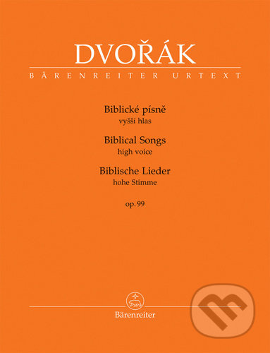 Biblické písně vyšší hlas, op. 99 (vyšší hlas) - Antonín Dvořák - kniha z kategorie Noty