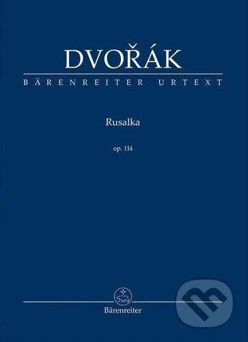 Rusalka op. 114 - Antonín Dvořák, Robert Simon (editor), Jonáš Hájek (editor) - kniha z kategorie Hudba