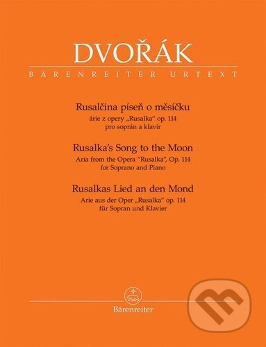 Rusalčina píseň o měsíčku (árie pro soprán a klavír z opery Rusalka op. 114) - kniha z kategorie Hudba