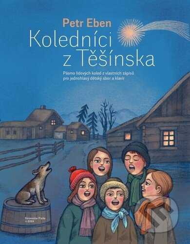 Koledníci z Těšínska (Pásmo lidových koled z vlastních zápisů pro jednohlasý dětský sbor a klavír) - kniha z kategorie Hudba