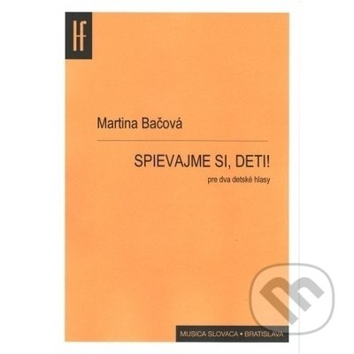 Spievajme si, deti! (pre dva detské hlasy) - Martina Bačová - kniha z kategorie Základní umělecké školy
