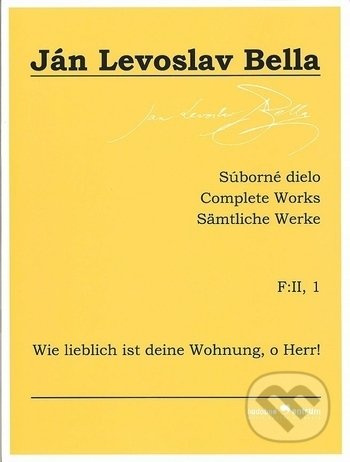 Súborné dielo F:II, 1 - Wie lieblich ist deine Wohnung, o Herr! - kniha z kategorie Noty