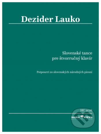 Slovenské tance pre štvorručný klavír - Dezider Lauko - kniha z kategorie Hudba
