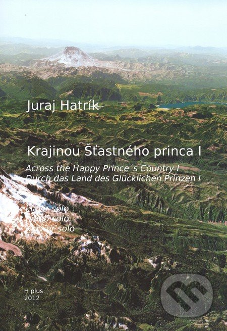 Krajinou Šťastného princa I (Across the Happy Prince's Country I / Durch das Land des Glücklichen Prinzen I) - kniha z kategorie Noty