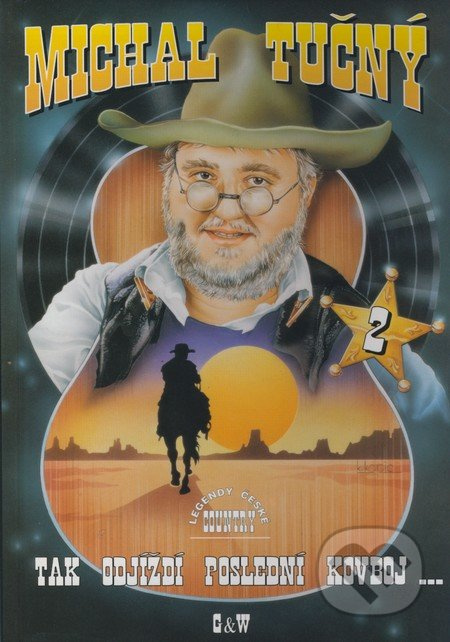 Tak odjíždí poslední kovboj ... 2 - Michal Tučný - kniha z kategorie Hudba