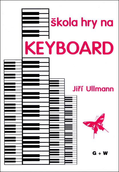 Škola hry na Keyboard - Jiří Ullmann - kniha z kategorie Umění, design a architektura
