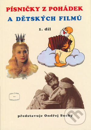 Písničky z pohádek a dětských filmů 1. díl - Ondřej Suchý - kniha z kategorie Hudba