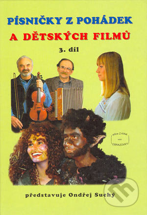 Písničky z pohádek a dětských filmů 3. díl - Ondřej Suchý - kniha z kategorie Hudba