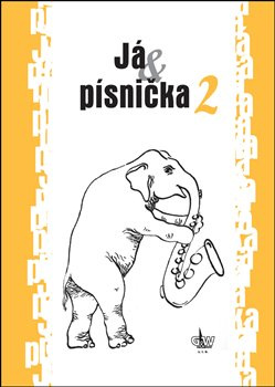 Já &amp; písnička 2 - kol.