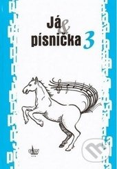 Já &amp; písnička 3 - kol.