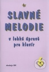 Slavné melodie 6 (v lehké úpravě pro klavír) - Radim Linhart - kniha z kategorie Noty
