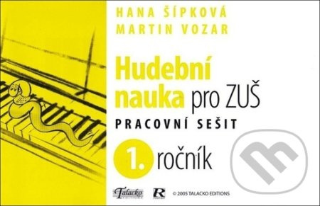 Hudební nauka pro ZUŠ 1. ročník (Pracovní sešit) - Hana Šípková, Martin Vozar - kniha z kategorie Základní umělecké školy