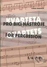 Kvarteta pro bicí nástroje / Quartets for Percussion 5-8 - Libor Kubánek