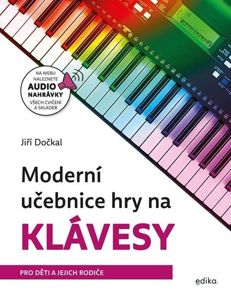 Moderní učebnice hry na klávesy -  Jiří Dočkal