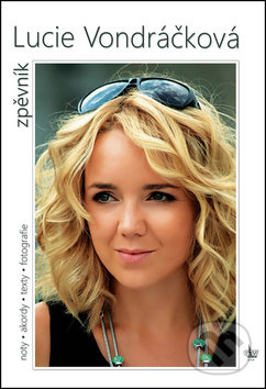 Zpěvník (Noty, akordy, texty, fotografie) - Lucie Vondráčková - kniha z kategorie Zpěvníky