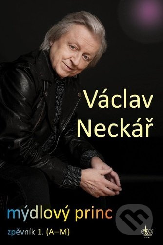 Mýdlový princ I - Václav Neckář