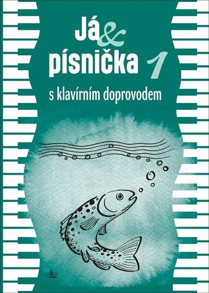 Já & písnička 1 (s klavírním doprovodem) - kniha z kategorie Umění, design a architektura