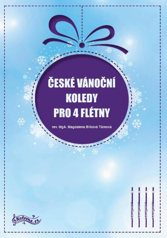 České vánoční koledy pro 4 flétny - Magdalena Bílková Tůmová