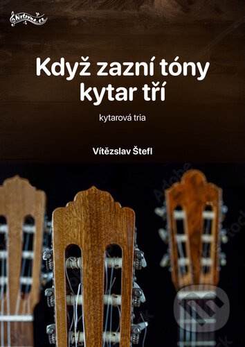 Když zazní tóny kytar tří - Vítězslav Štefl