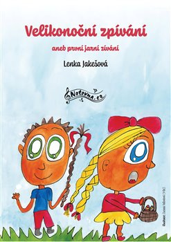 Velikonoční zpívání aneb první jarní zívání - Lenka Jakešová