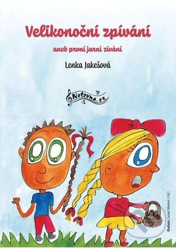 Velikonoční zpívání aneb první jarní zívání - Lenka Jakešová